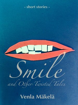 cover image of Smile and Other Twisted Tales